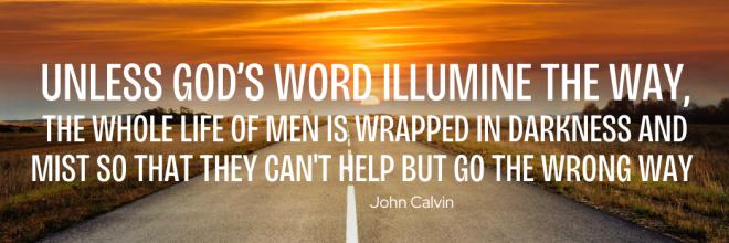 Unless God's Word illumine the way...